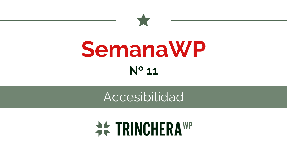 SemanaWP #11 «Accesibilidad» - Trinchera WP