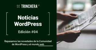 Noticias WordPress #04 - Trinchera WP