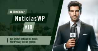 Noticias WordPress #10 - Trinchera WP